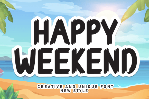 Happy Weekend: A Typeface That Radiates Joy and Creativity